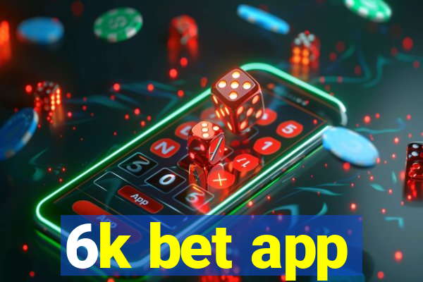 6k bet app